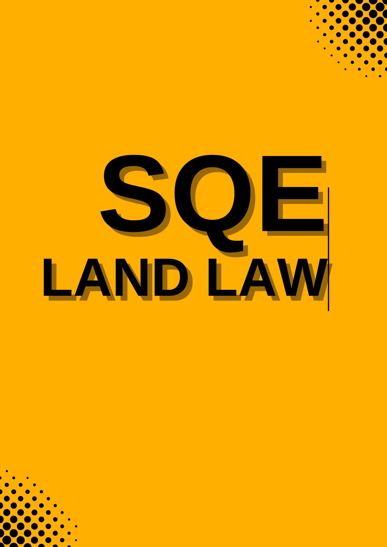 SQE LAND LAW